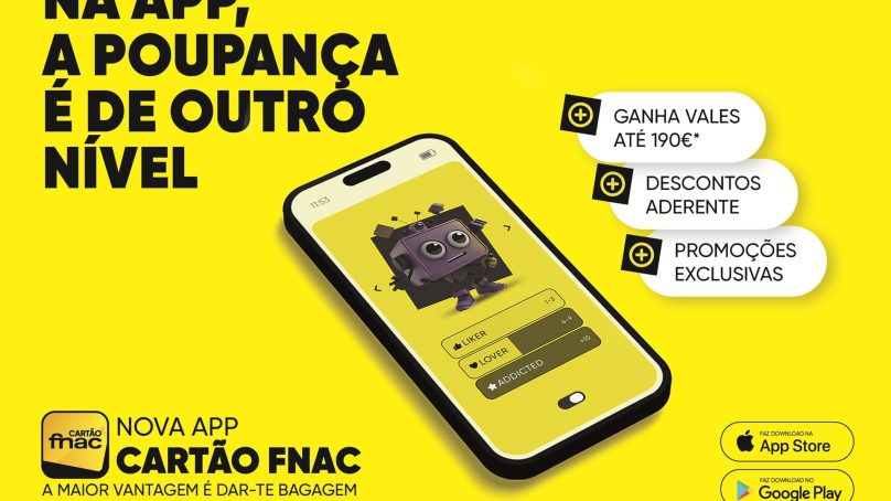FNAC dá um level up aos aderentes mais interessados na nova App Cartão FNAC